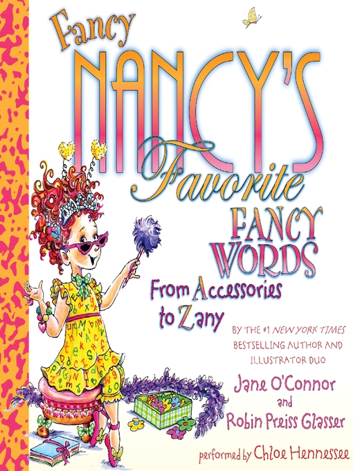Title details for Fancy Nancy's Favorite Fancy Words by Jane O'Connor - Wait list